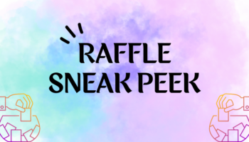 A graphic that reads "Raffle Sneak Peek"