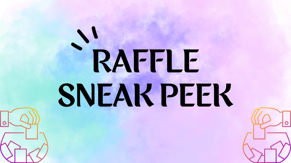 A graphic that reads "Raffle Sneak Peek"